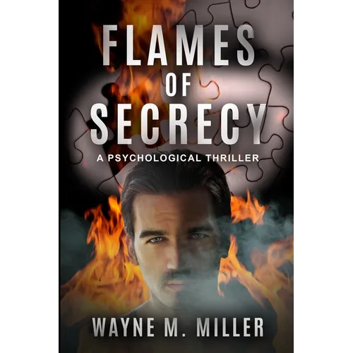 Flames of Secrecy: A Psychological Thriller