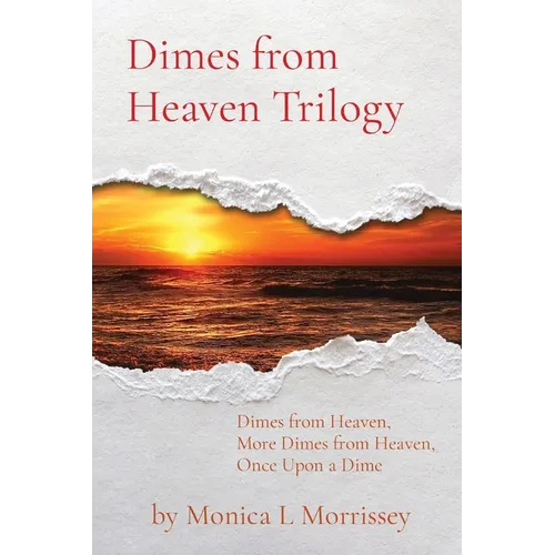 Dimes from Heaven Trilogy: Dimes from Heaven, More Dimes from Heaven, Once Upon a Dime