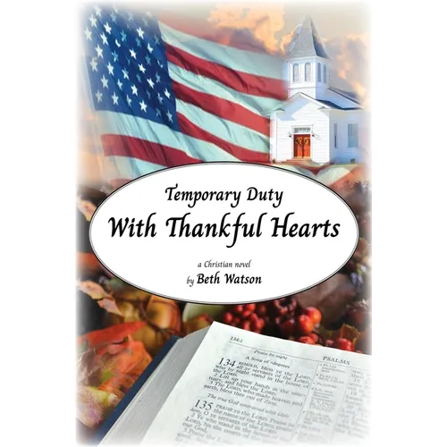Temporary Duty: With Thankful Hearts