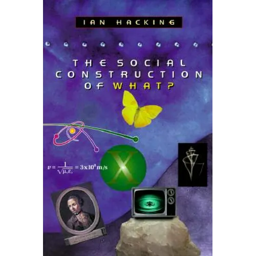 The Social Construction of What?