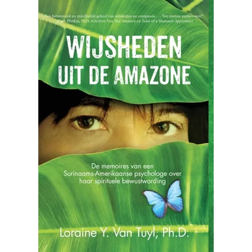 Wijsheden uit de Amazone: De memoires van een Surinaams-Amerikaanse psychologe over haar spirituele bewustwording