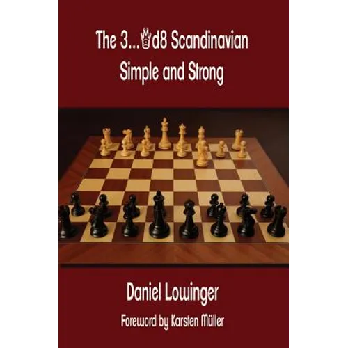 The 3...Qd8 Scandinavian: Simple and Strong