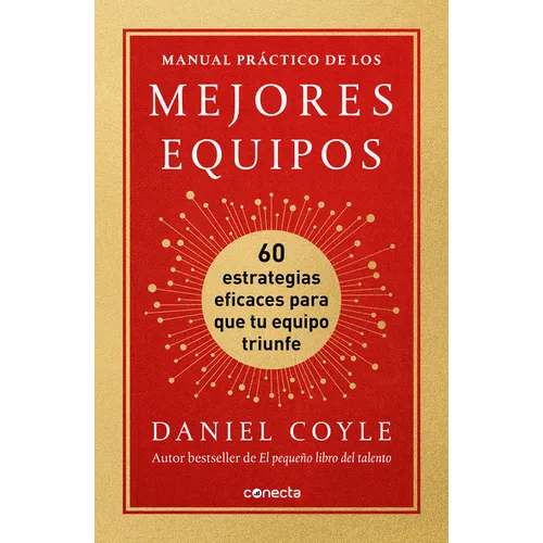 Manual Práctico de Los Mejores Equipos: 60 Estrategias Eficaces Para Que Tu Equipo Triunfe / The Culture Playbook