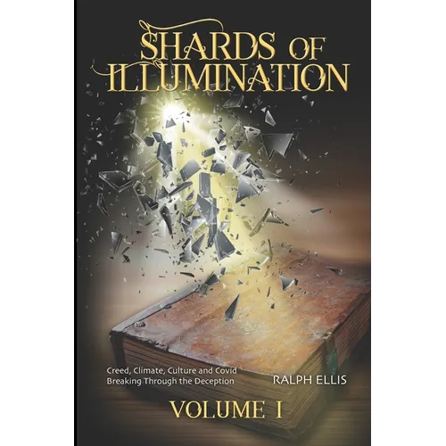 Shards of Illumination: Breaking through the Deception