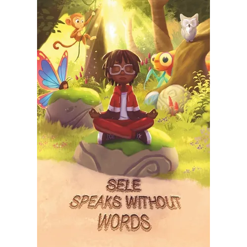 Sele Speaks Without Words: A Neurodiversity book perfect for readers of all ages