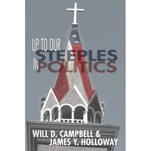 Up To Our Steeples in Politics