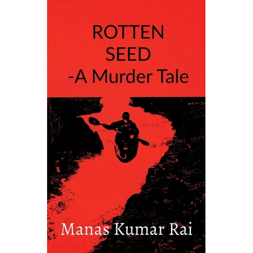 ROTTEN SEED -A Murder Tale