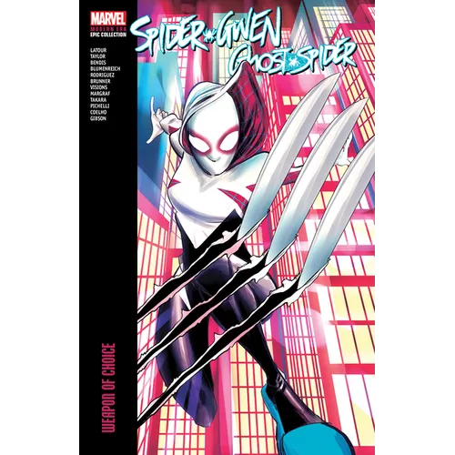 Spider-Gwen: Ghost-Spider Modern Era Epic Collection: Weapon of Choice
