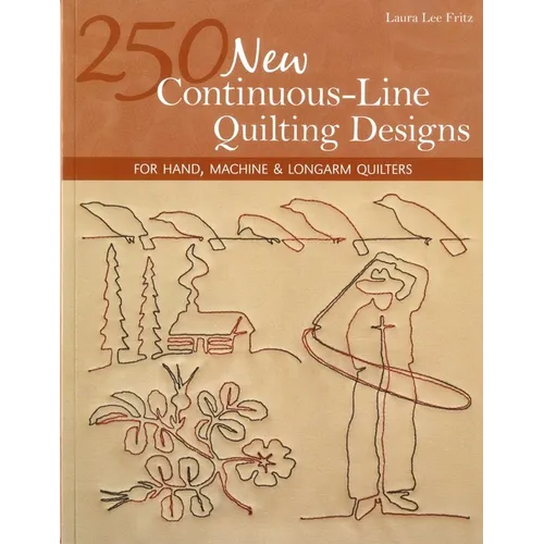 250 New Continuous-Line Quilting Designs-Print-on-Demand-Edition: For Hand, Machine & Longarm Quilters