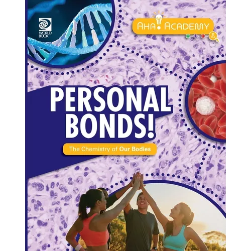 Personal Bonds! The Chemistry of Our Bodies