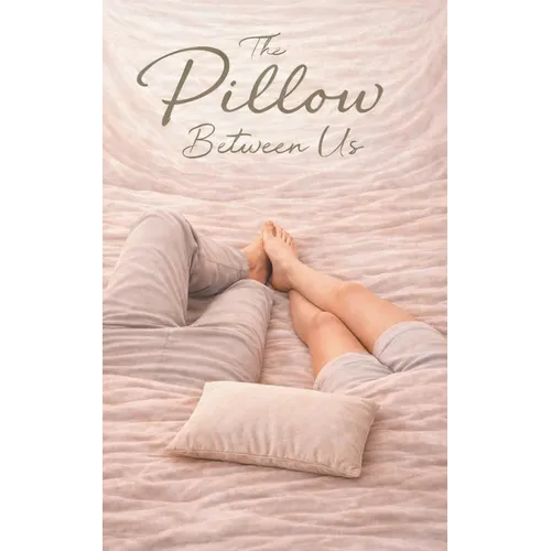 The Pillow Between Us