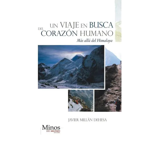 Un Viaje En Busca del Corazon Humano: Mas Alla del Himalaya