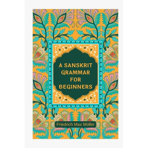 A Sanskrit Grammar for Beginners