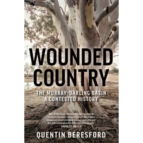 Wounded Country: The Murray-Darling Basin - A Contested History