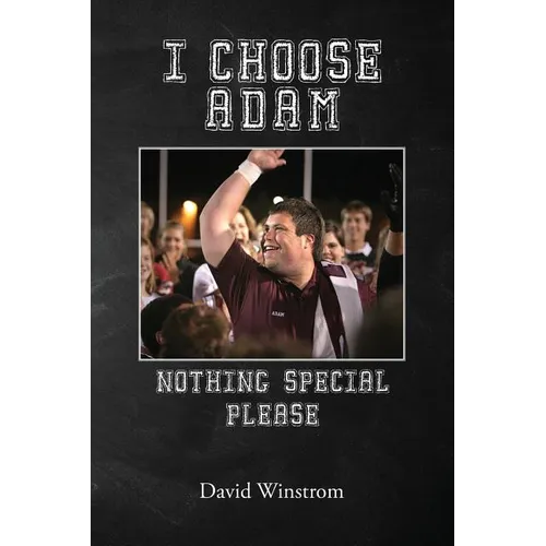 I Choose Adam: Nothing Special Please