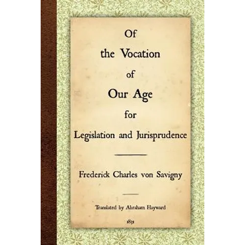 Of the Vocation of Our Age for Legislation and Jurisprudence
