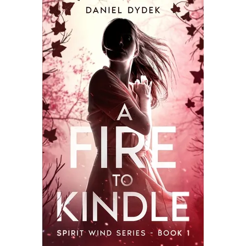 A Fire to Kindle