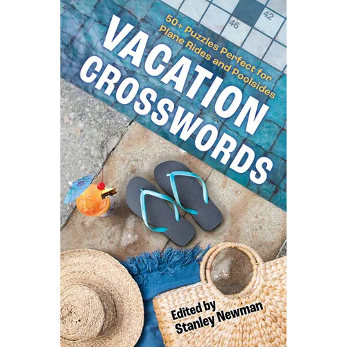 Vacation Crosswords: 50+ Puzzles Perfect for Plane Rides and Poolsides