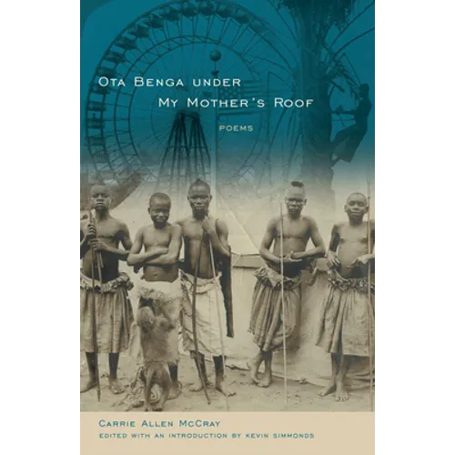 Ota Benga Under My Mother's Roof: Poems