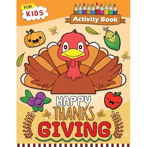 Happy Thanksgiving Activity Book for Kids: Easy and Fun Games for Kids