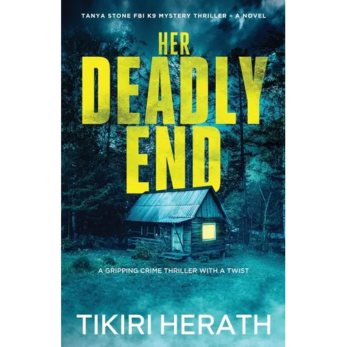 Her Deadly End: A gripping crime thriller with a twist