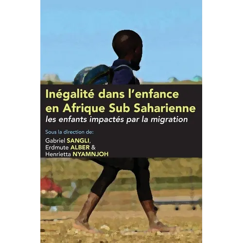 Inégalité dans l'enfance en Afrique Sub Saharienne: les enfants impactés par la migration