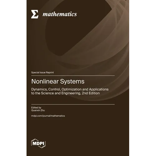 Nonlinear Systems: Dynamics, Control, Optimization and Applications to the Science and Engineering, 2nd Edition