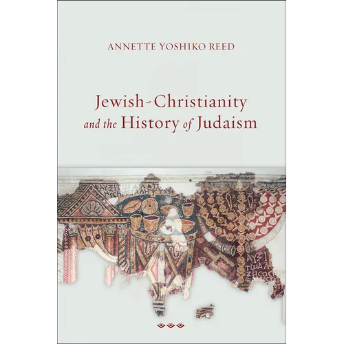 Jewish-Christianity and the History of Judaism
