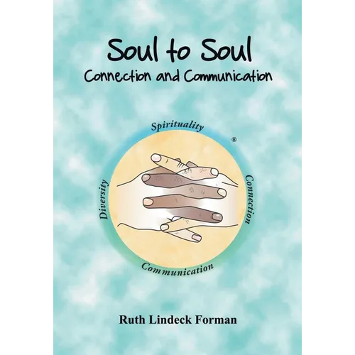 Soul to Soul: Connection and Communication