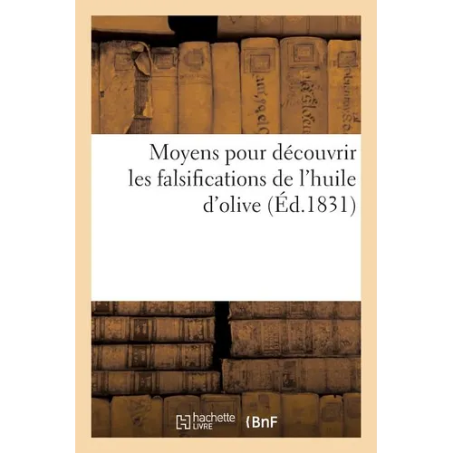 Moyens pour découvrir les falsifications de l'huile d'olive