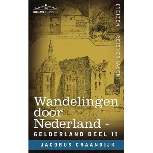 Wandelingen Door Nederland: Gelderland - Deel II