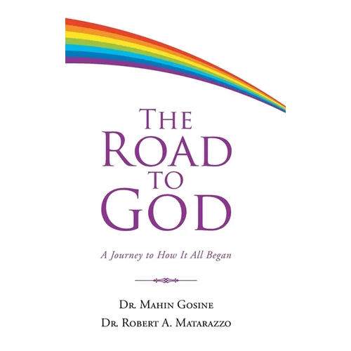 The Road to God: A Journey to How It All Began