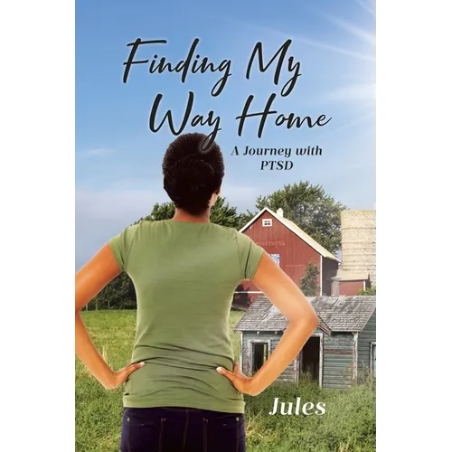Finding My Way Home: A Journey with PTSD