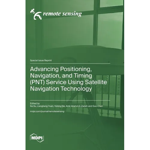 Advancing Positioning, Navigation, and Timing (PNT) Service Using Satellite Navigation Technology