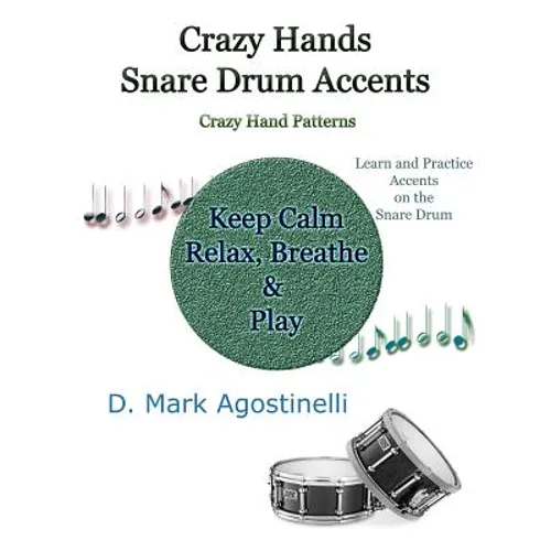 Crazy Hands - Snare Drum Accents: Crazy Hand Patterns