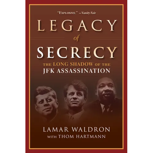 Legacy of Secrecy: The Long Shadow of the JFK Assassination