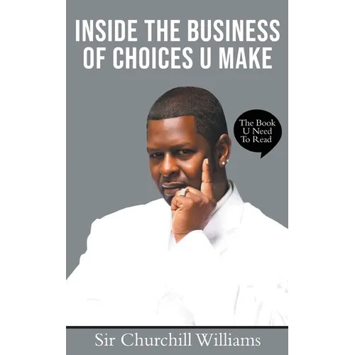 Inside the Business of Choices U Make