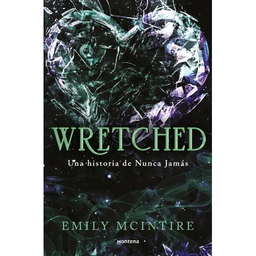 Wretched. Una Historia de Nunca Jamás / Wretched. a Never After Novel