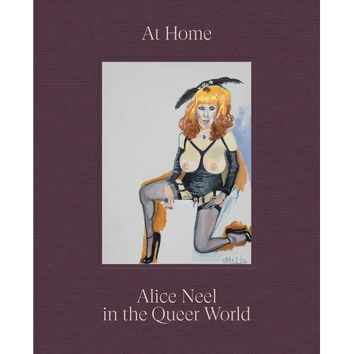 At Home: Alice Neel in the Queer World