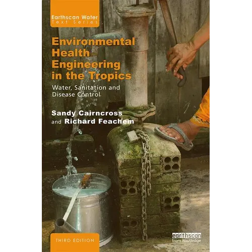 Environmental Health Engineering in the Tropics: Water, Sanitation and Disease Control