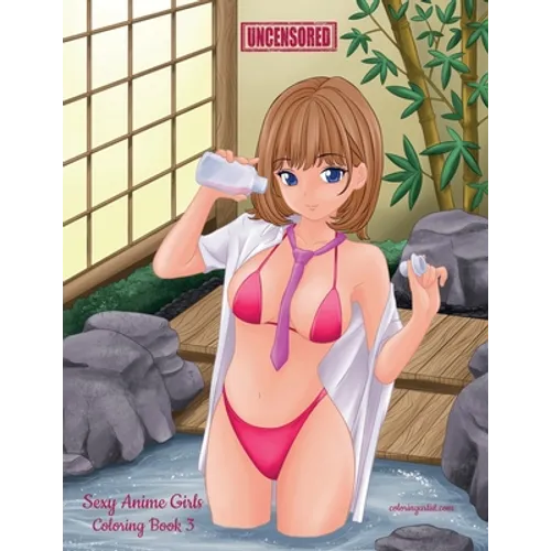 Sexy Anime Girls Uncensored Coloring Book 3