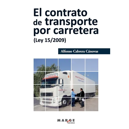 El contrato de transporte por carretera (Ley 15/2009)