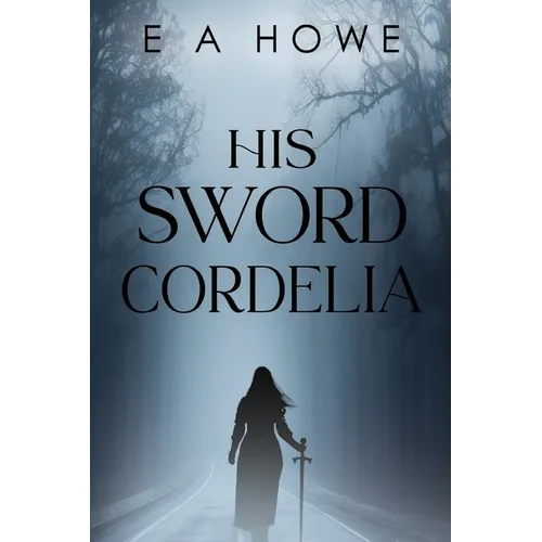 His Sword Cordelia