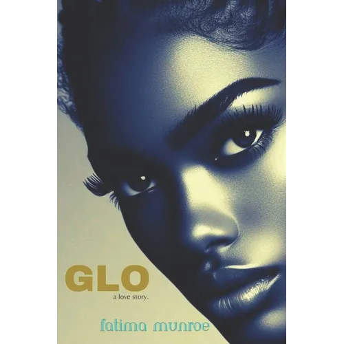 Glo: A Love Story
