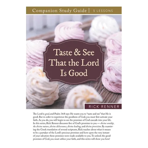 Taste and See That the Lord Is Good Study Guide