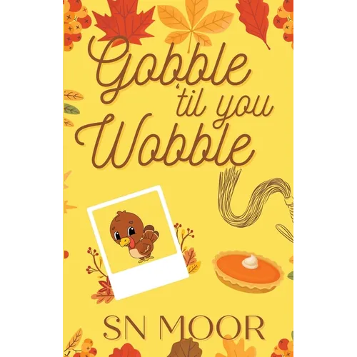 Gobble 'Til You Wobble