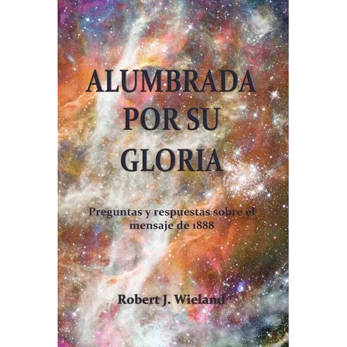 Alumbrada por su Gloria