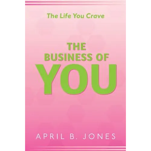 The Life You Crave - The Business of You