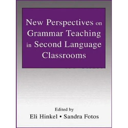 New Perspectives on Grammar Teaching in Second Language Classrooms