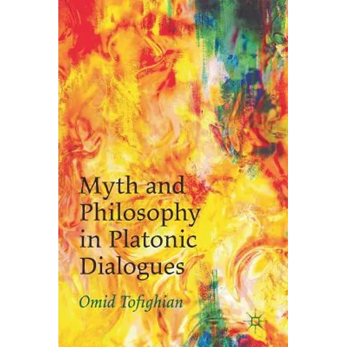 Myth and Philosophy in Platonic Dialogues